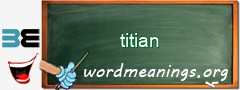 WordMeaning blackboard for titian